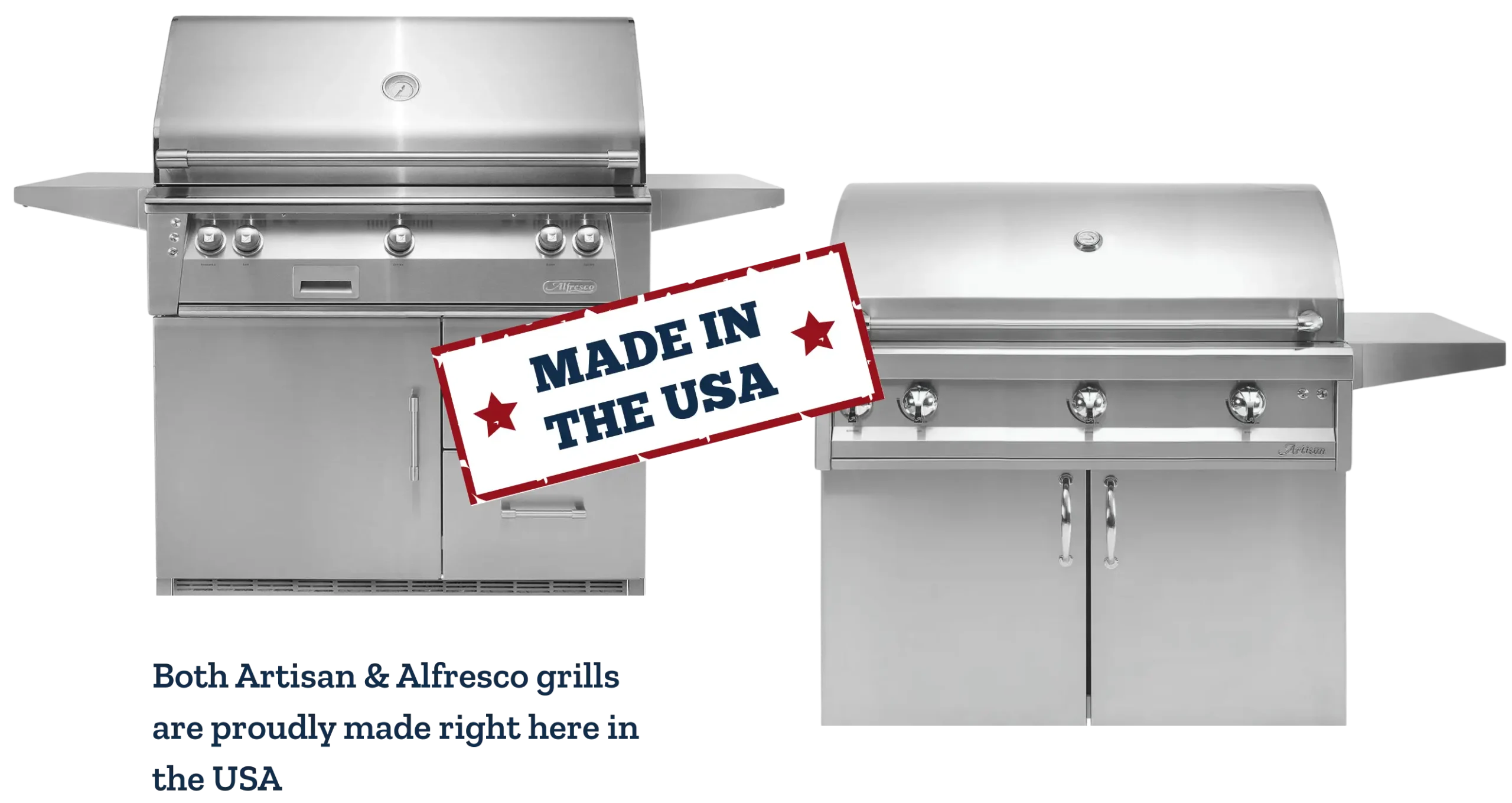 Artisan & Alfresco grills made in the USA