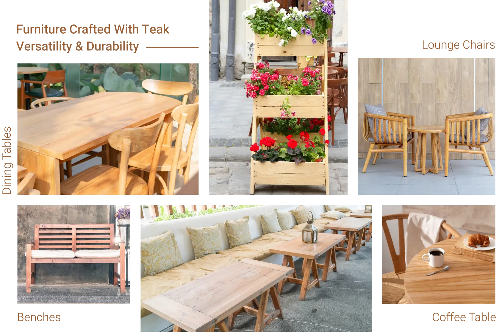 furniture Crafted with Teak Versatility & Durability