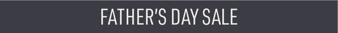 Father's Day Sale
