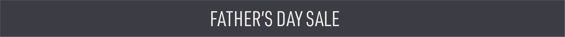 Father's Day Sale